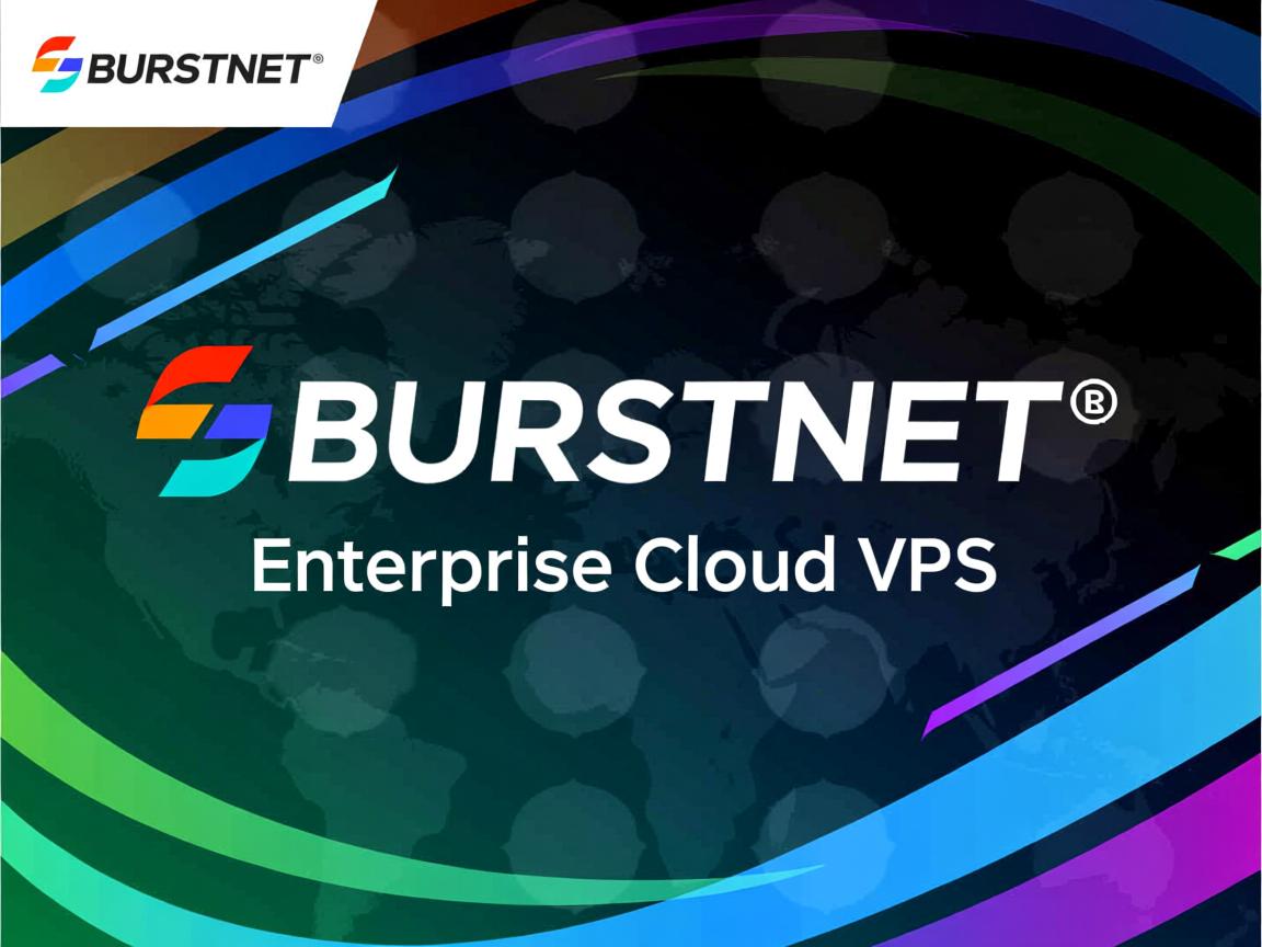 通告:BURSTNET® Enterprise Cloud VPS 第2张 通告:BURSTNET® Enterprise Cloud VPS 第2张