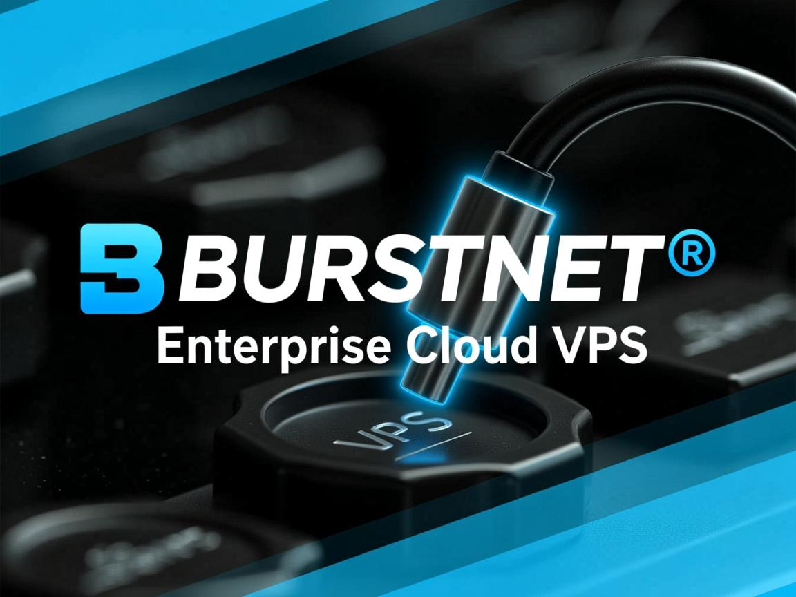 通告:BURSTNET® Enterprise Cloud VPS 第3张 通告:BURSTNET® Enterprise Cloud VPS 第3张